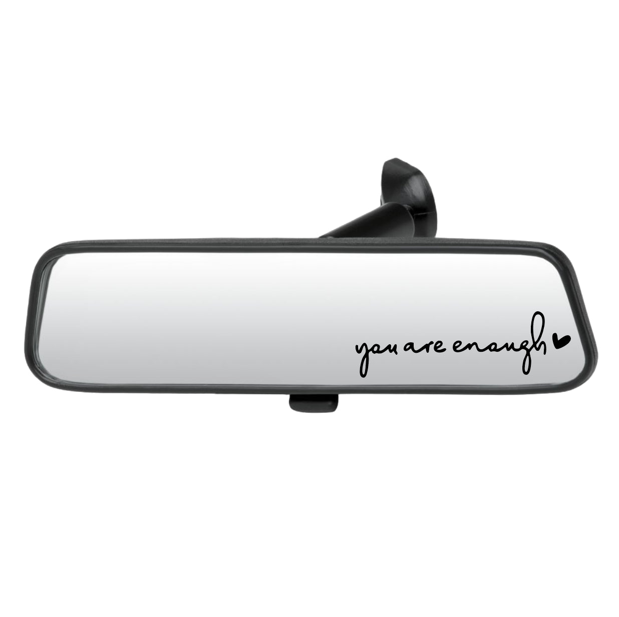 Car interior mirror with 'you are enough' text on a white background