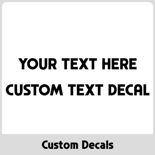 Custom Text Decal