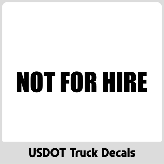 Not For Hire Sticker for Trucks | DOT-Compliant Vinyl Decal