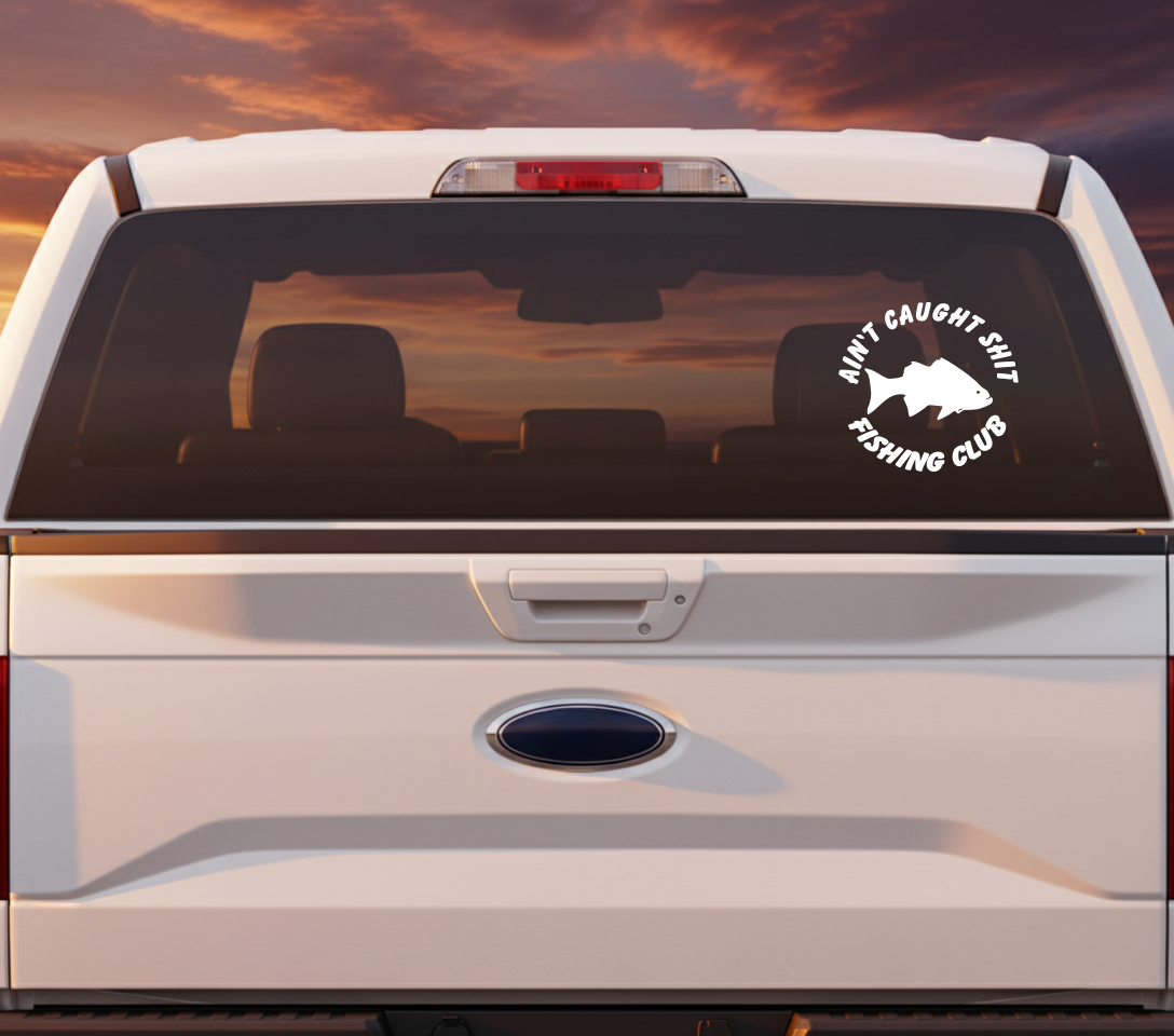 Ain't Caught Shit Club Decal